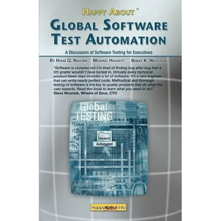 Happy about Global Software Test Automation: A Discussion of Software Testing for Executives (Best Automation Testing Tools For Desktop Application)
