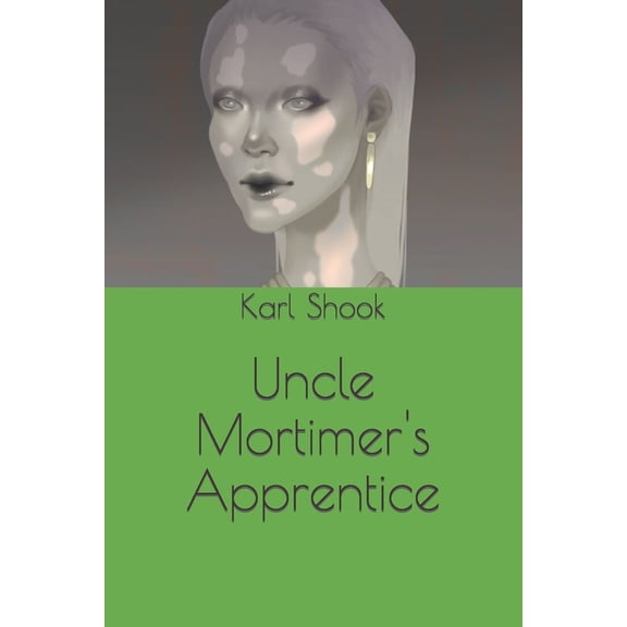 Uncle Mortimer's Apprentice, (Paperback)