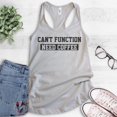 thumbnail image 2 of Can't Function Need Coffee Tank Top, Ladies Racerback Tank Top, Caffeine Espresso Coffee Bean Cafe Tank, Silver Gray, Small, 2 of 3