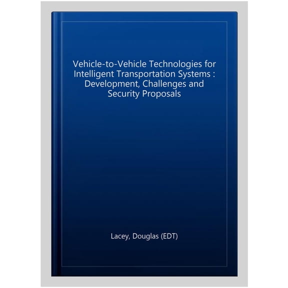 Pre-Owned Vehicle-to-Vehicle Technologies for Intelligent Transportation Systems : Development, Challenges and Security Proposals