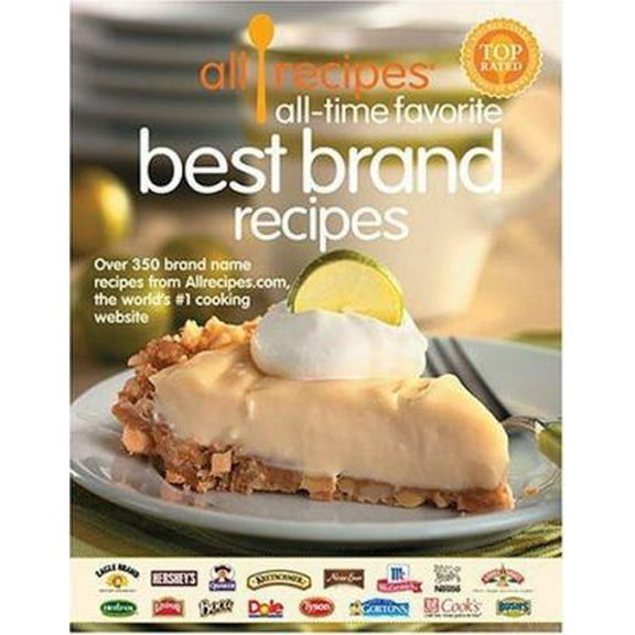 Pre-Owned Allrecipes All Time Favorite Best Brand Recipes: Over 350 Brand Name Recipes from Allrecipes.com, The Worlds Number 1 Cooking Website (Hardcover) 0848728300 9780848728304