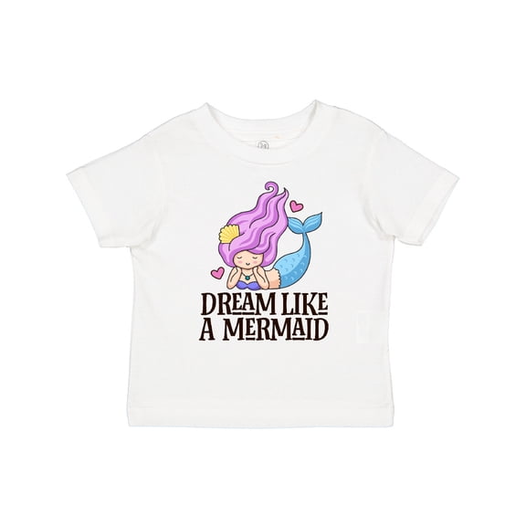 Inktastic Dream Like a Mermaid Girls Toddler T-Shirt