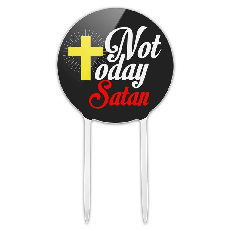 Get Out! Satan {Acrylic Decor} Get Out! Satan {Acrylic Decor}