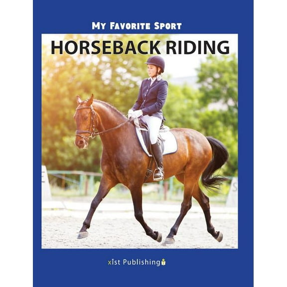 My Favorite Sport: Horseback Riding, (Hardcover)