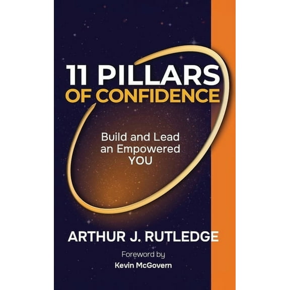 11 Pillars of Confidence: Build & Lead an Empowered YOU, (Hardcover)