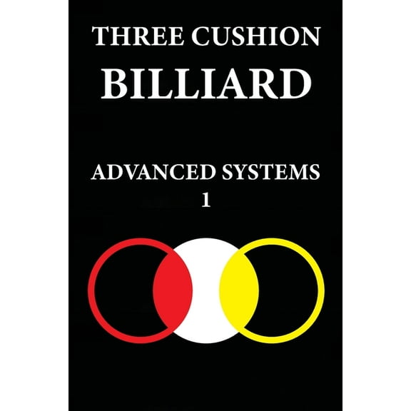 Three Cushion Billiards: Advanced Systems 1 (Paperback)