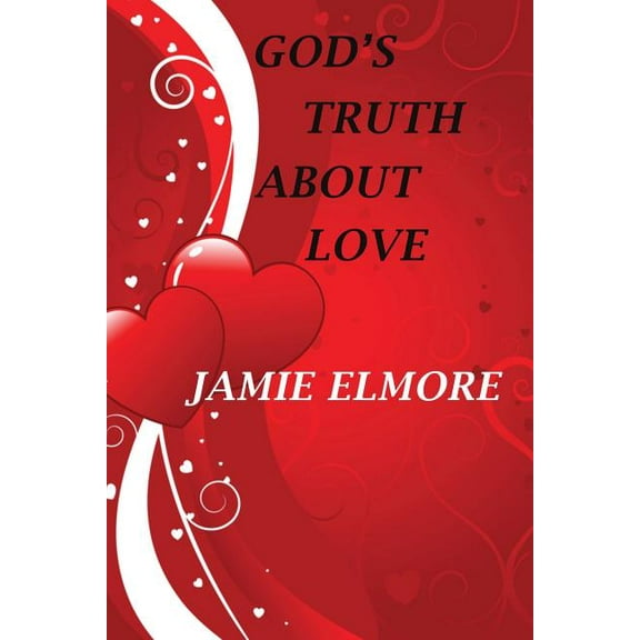 God's Truth About Love, (Paperback)