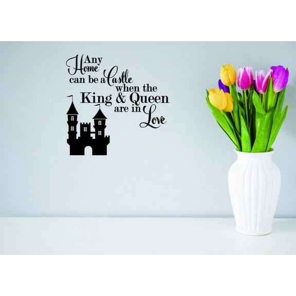 Decal Wall Sticker Any Can Be A Castle When The King & Queen Are In Love Fairy Tale Prince Princess Decor Picture Art 18 x 18 Inches