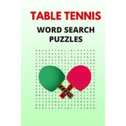 Table Tennis Word Search Puzzles : Puzzle Book for Adults with Solutions Included (Paperback)