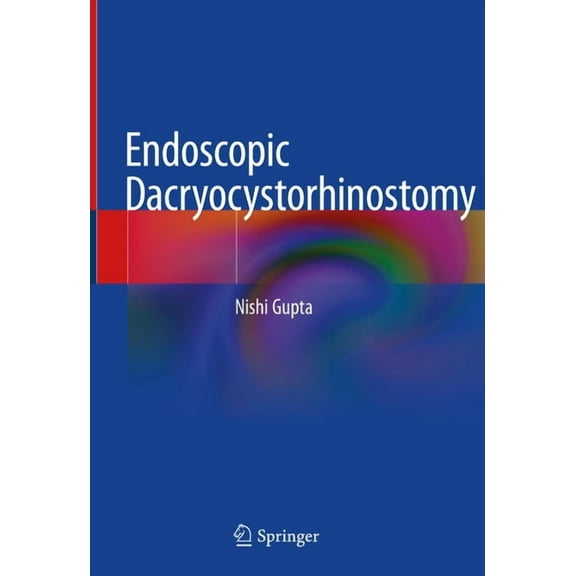 Endoscopic Dacryocystorhinostomy, (Hardcover)