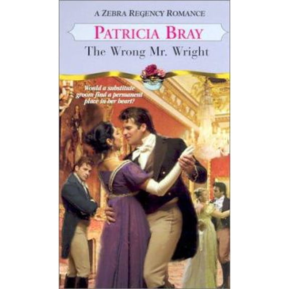 Pre-Owned The Wrong Mr. Wright (Zebra Regency Romance) (Paperback) 082177123X 9780821771235