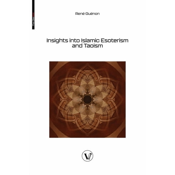 Insights into Islamic Esoterism and Taoism, (Paperback)