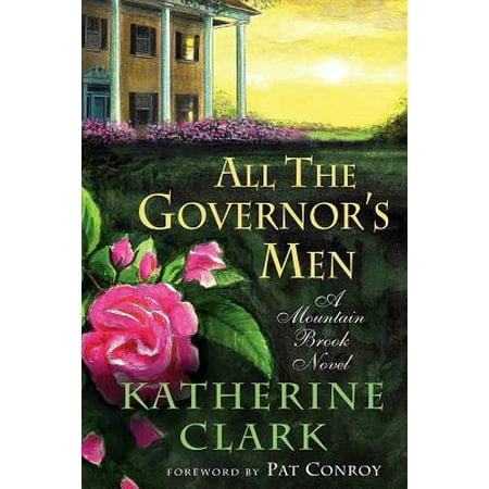 All the Governor's Men : A Mountain Brook Novel