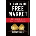 thumbnail image 1 of Pre-Owned Defending the Free Market: The Moral Case for a Free Economy (Paperback) 1684511828 9781684511822, 1 of 1