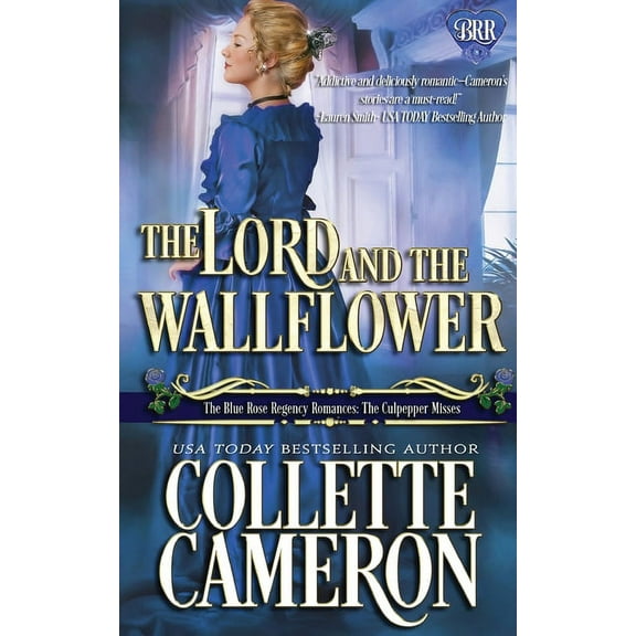 The Culpepper Misses The Lord and the Wallflower: A Humorous Wallflower Family Saga Regency Romantic Comedy, Book 3, (Paperback)