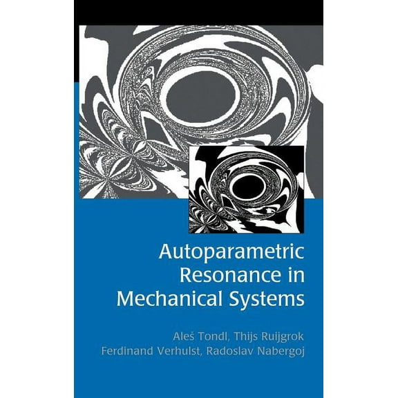 Autoparametric Resonance in Mechanical Systems, (Hardcover)