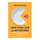 thumbnail image 1 of ¿Qué pasa con la Nutrición? Paidós Aitor Sánchez García, 1 of 2