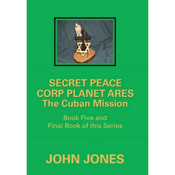The Cuban Mission : Book Five and Final Book of This Series (Hardcover)