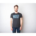 thumbnail image 3 of Mens Moist Because Someone Hates This Word T shirt Funny Sarcastic Humor Tee (Heather Black) - L, 3 of 4