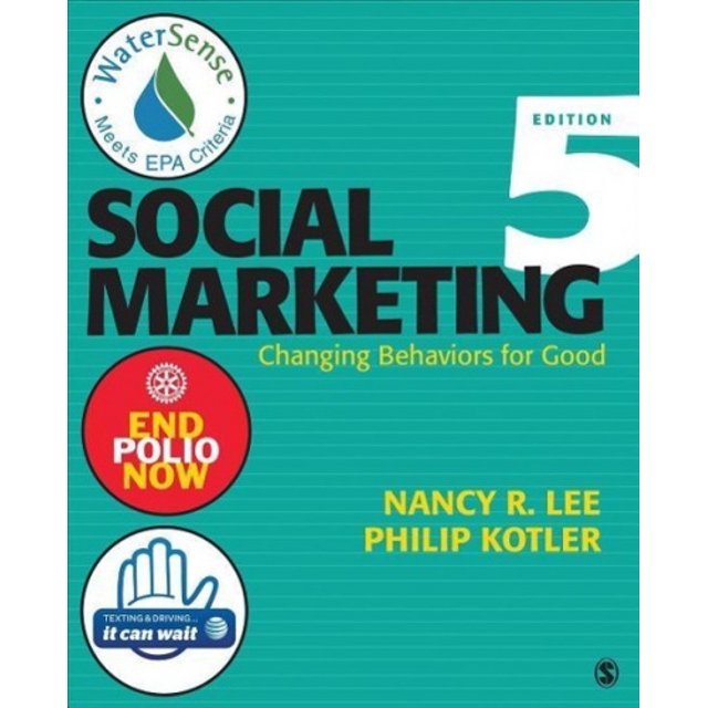 Social Marketing: Changing Behaviors for Good