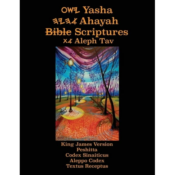 Yasha Ahayah Bible Scriptures Aleph Tav (YASAT) Study Bible (3rd Edition 2020), (Paperback)
