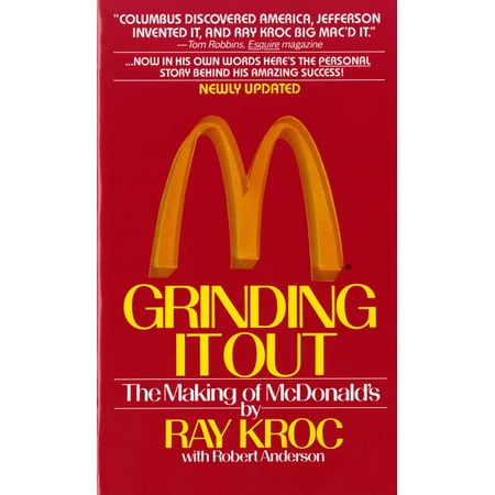 Grinding It Out : The Making of McDonald's