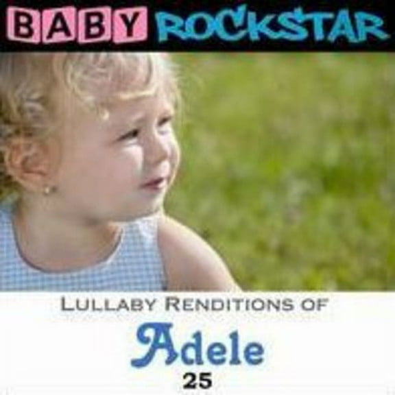 Baby Rockstar - Adele 25: Lullaby Renditions - Kids & Family - CD
