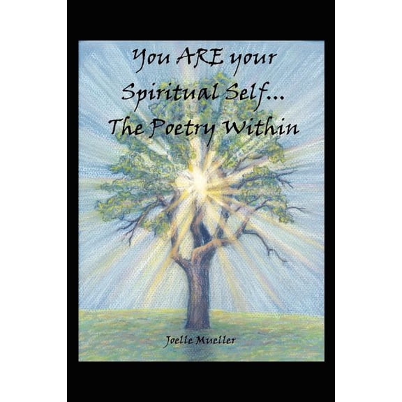 You ARE your Spiritual Self. . .The Poetry Within (Paperback)
