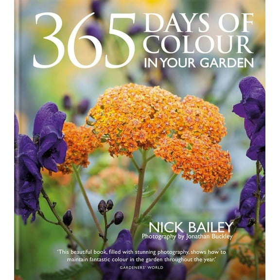 365 Days of Colour in Your Garden, (Hardcover)