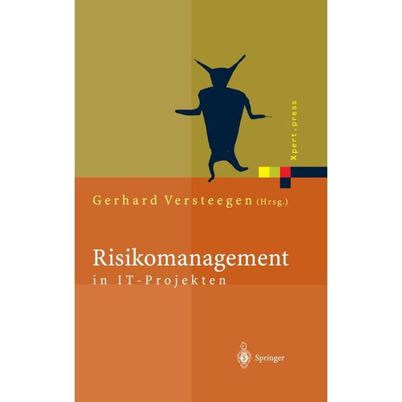 Xpert.Press Risikomanagement in It-Projekten: Gefahren Rechtzeitig Erkennen Und Meistern, (Hardcover)