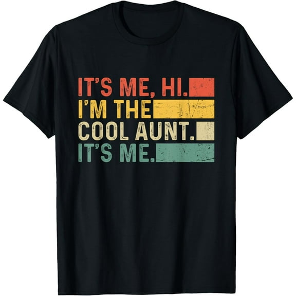 Funny Retro Mothers Day It's Me Hi I'm The Cool Aunt It's Me T-Shirt