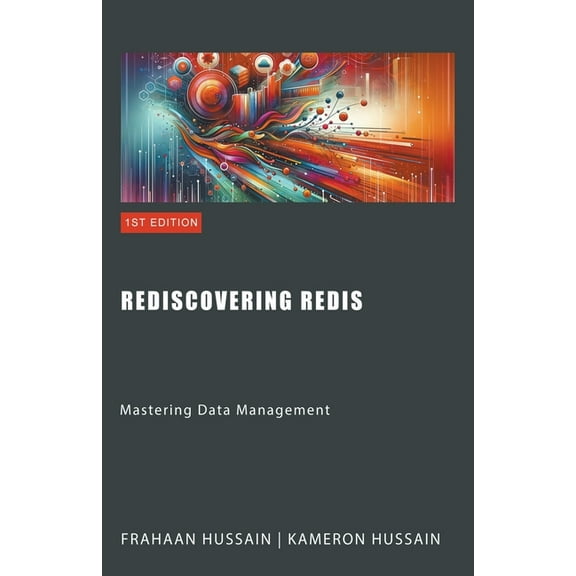 Rediscovering Redis: Mastering Data Management, (Paperback)