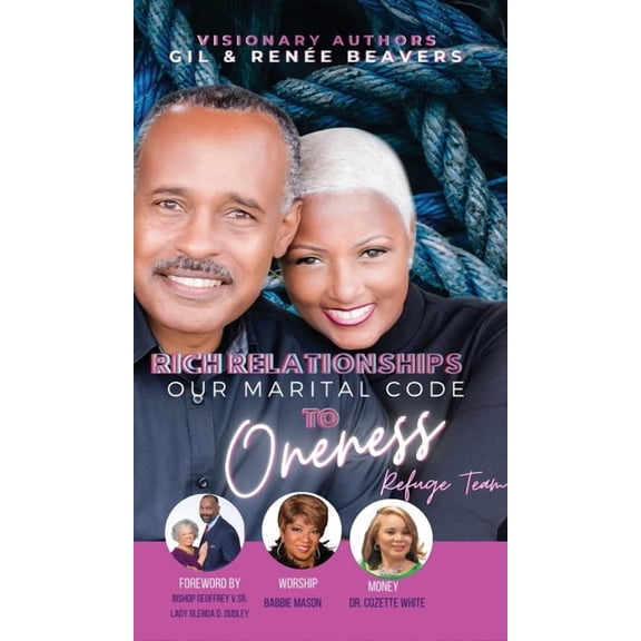 Rich Relationships Our Marital Code to Oneness, (Hardcover)