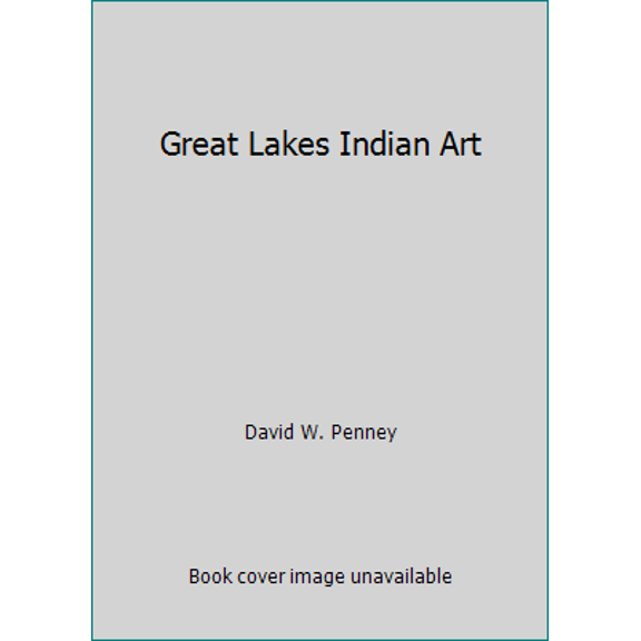 Pre-Owned Great Lakes Indian Art (Paperback) 0814319718 9780814319710