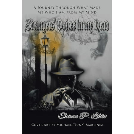 What Is Resin Made From Strangers' Voices in My Head: A Journey Through What Made Me Who I Am from My Mind (Paperback) ()