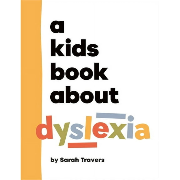 Kids Book A Kids Book about Dyslexia, (Hardcover)