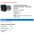thumbnail image 2 of Front Blower Motor Resistor - Compatible with 2004 - 2005 Dodge Durango, 2 of 2