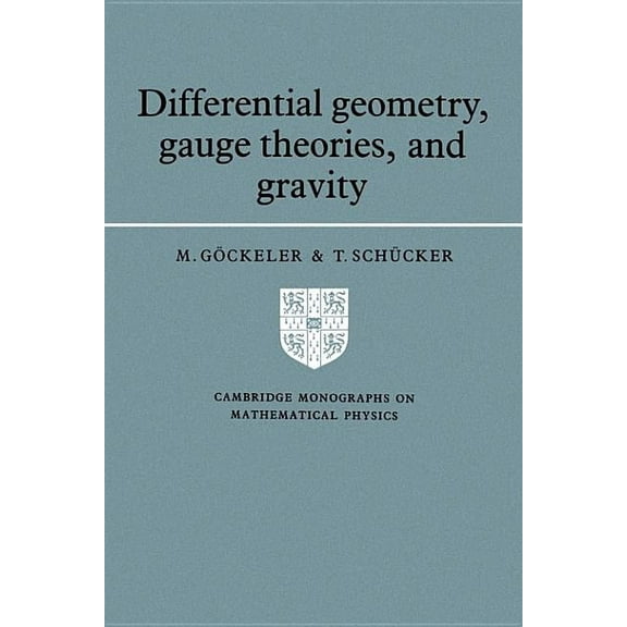 Cambridge Monographs on Mathematical Phy Differential Geometry, Gauge Theories and Gravity, (Paperback)