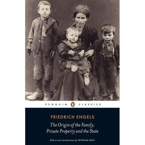 Penguin Classics The Origin of the Family, Private Property and the State, (Paperback)