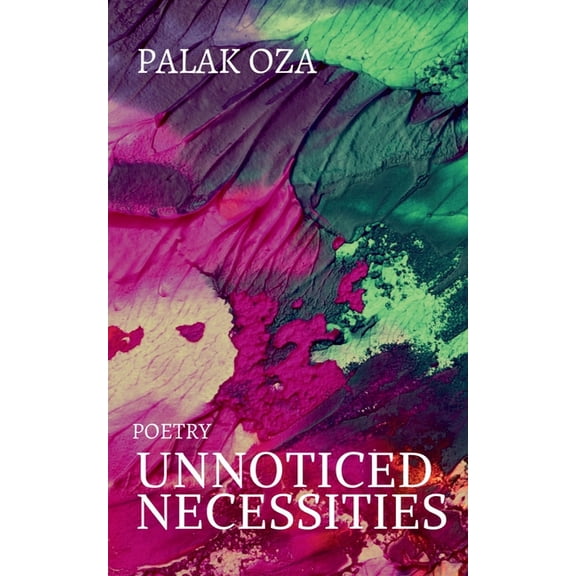 Unnoticed Necessities, (Paperback)