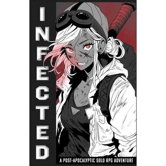 Infected: A Post-Apocalyptic Solo RPG Adventure, (Paperback)