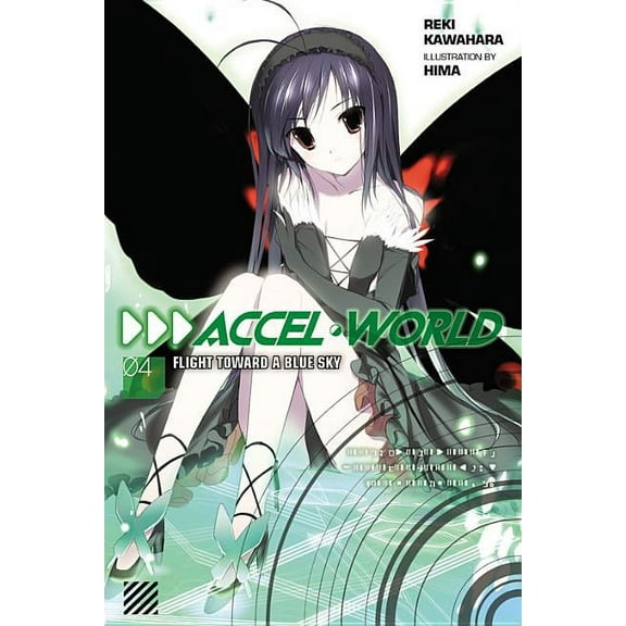 Accel World: Accel World, Vol. 4 (light novel) : Flight Toward a Blue Sky (Series #4) (Paperback)