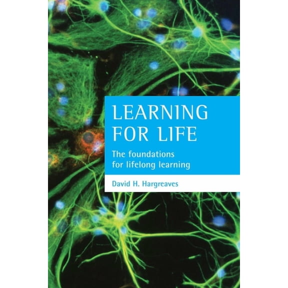 Learning for Life: The Foundations for Lifelong Learning, (Paperback)