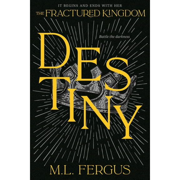 The Fractured Kingdom Destiny: Fractured Kingdom, Book 3, (Paperback)