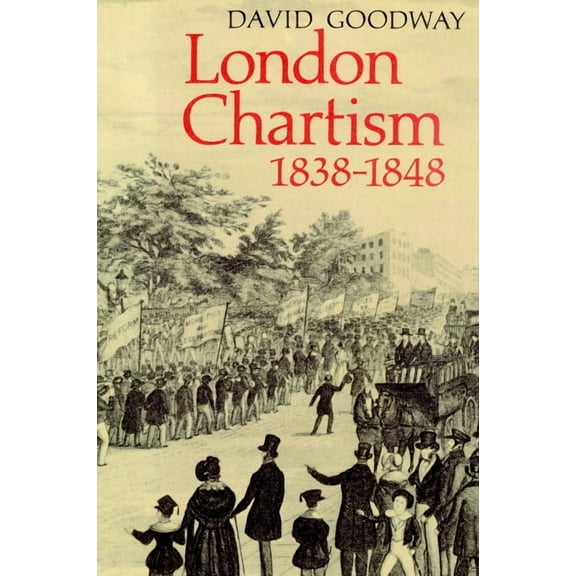 London Chartism 1838 1848, (Paperback)