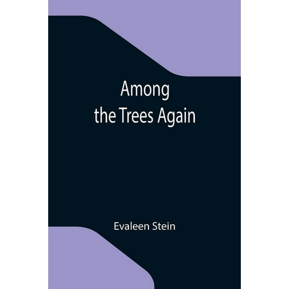 Among the Trees Again, (Paperback)