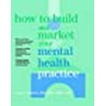 thumbnail image 1 of Comment Construire et Commercialiser Votre Pratique en Santé Mentale, 1 of 1