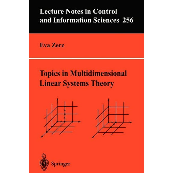 Lecture Notes in Control and Information Topics in Multidimensional Linear Systems Theory, Book 256, (Paperback)