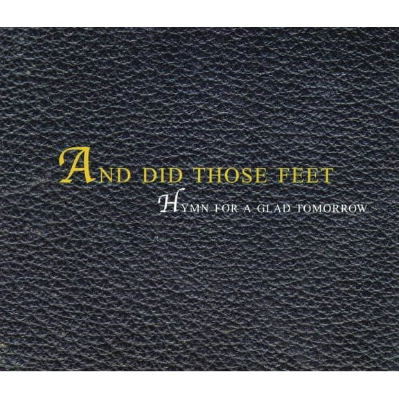 And Did Those Feet - Hymn for a Glad Tomorrow - World / Reggae - CD