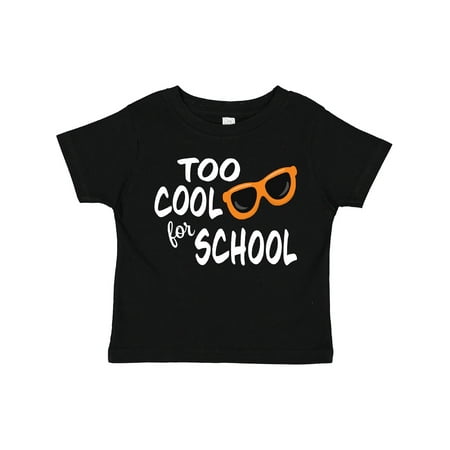 

Inktastic Too Cool for School Gift Toddler Boy or Toddler Girl T-Shirt